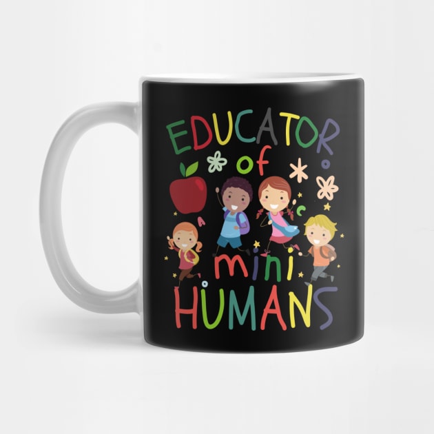 Educator of Mini Humans Colorful by DesignArchitect